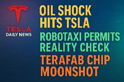 2026-03-27 Tesla News - Oil Shock Hits TSLA, Robotaxi Permits Reality Check, Terafab Chip Moonshot