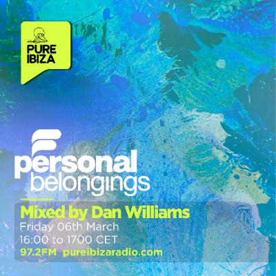 Personal Belongings Radioshow 272 Mixed By Dan Williams @ Pure Ibiza Radio