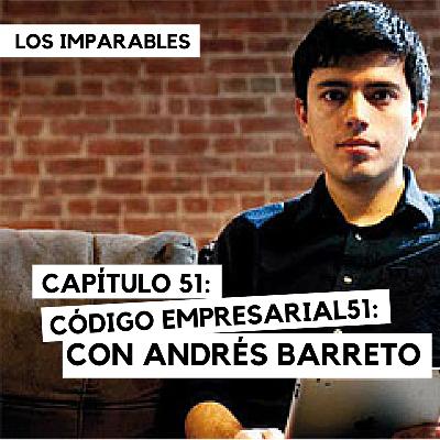 Capítulo 051: Código Empresarial con Andrés Barreto