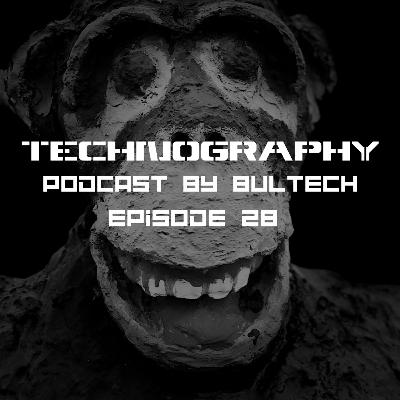 Technography Podcast By Bultech 028 Technography Podcast By Bultech 028