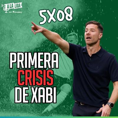 5x08 - LA PRIMERA CRISIS DE XABI EN EL MADRID