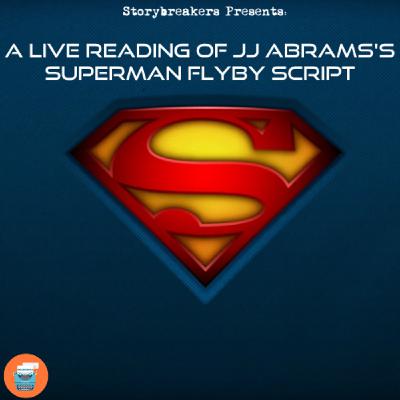 JJ Abrams's Superman Flyby Live Script Reading part 2