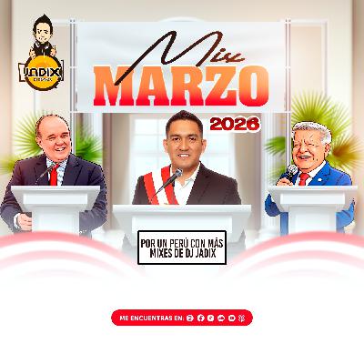 Dj Jadix - Mix Marzo 2026 Dj Jadix - Mix Marzo 2026