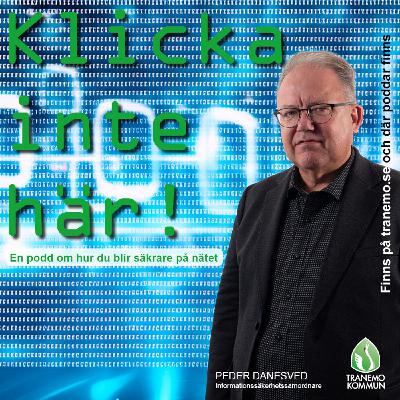 Klicka inte här! En podd om hur du blir säkrare på nätet Klicka inte här! En podd om hur du blir säkrare på nätet