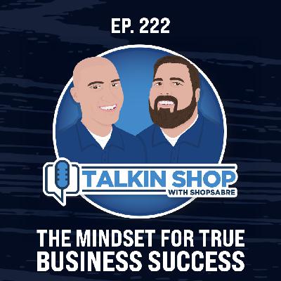 The Mindset for True Business Success | Ep 222 The Mindset for True Business Success | Ep 222