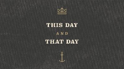 This Day and That Day This Day and That Day