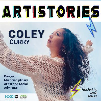 Coley Curry - Dancer, Multidisciplinary Artist and Social Advocate Coley Curry - Dancer, Multidisciplinary Artist and Social Advocate