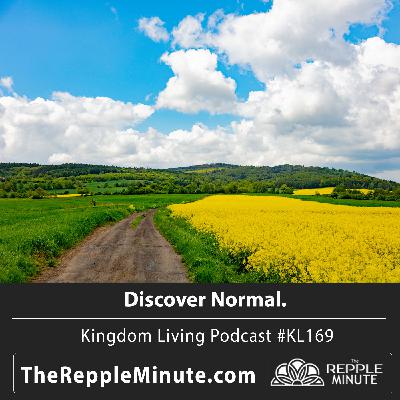 Discover Normal | Kingdom Living Biblical Encouragement Podcast