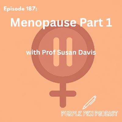 PPP 187 - Menopause Part 1 with Prof Susan Davis PPP 187 - Menopause Part 1 with Prof Susan Davis