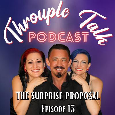 #15 - The Surprise Proposal #15 - The Surprise Proposal