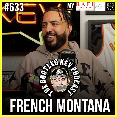#633 - French Montana on His $1M Proposal, Industry Politics, Chinx Legacy, Drake & More #633 - French Montana on His $1M Proposal, Industry Politics, Chinx Legacy, Drake & More