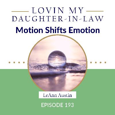 Episode 193: Motion Shifts Emotion Episode 193: Motion Shifts Emotion