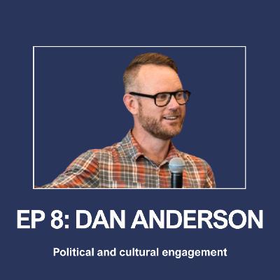 Rev. Dr. Dan Anderson on political and cultural engagement Rev. Dr. Dan Anderson on political and cultural engagement
