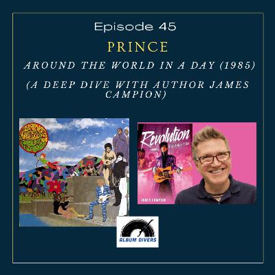 Prince - Around the World in a Day (A deep dive with author James Campion) (1985) Prince - Around the World in a Day (A deep dive with author James Campion) (1985)