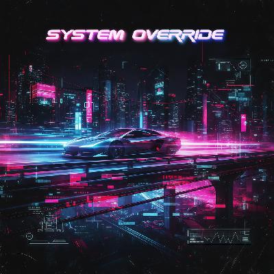System Override (Cyberpunk Mix)