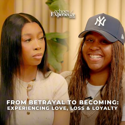 From Betrayal to Becoming : Experiencing​⁠ Love, Loss & Loyalty