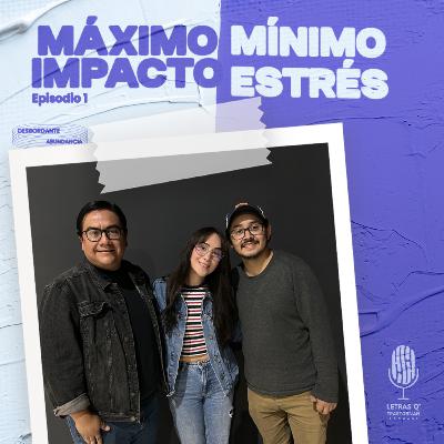 Máximo impacto, mínimo estrés Máximo impacto, mínimo estrés
