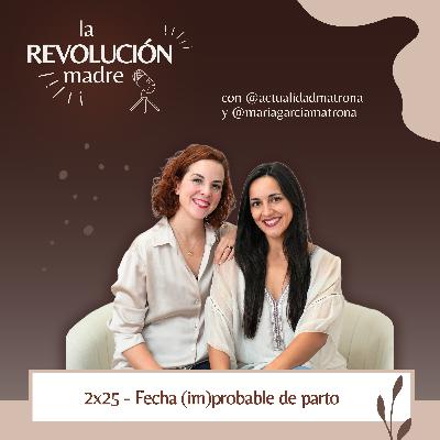 2x25 Fecha (IM)probable de parto