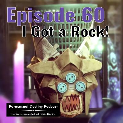 I Got a Rock - Episode 60