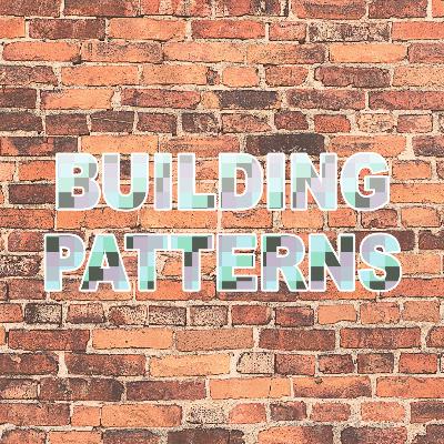 Small Steps (Building Patterns Ep4)