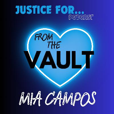 From the Vault: Justice for Mia Campos From the Vault: Justice for Mia Campos