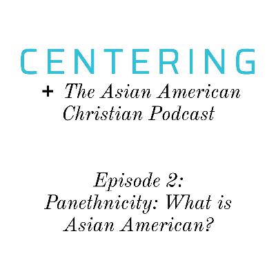 9x02 - Panethnicity: What is Asian American?