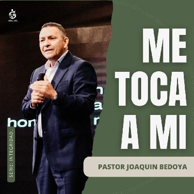 ME TOCA A MI | Pastor Joaquin Bedoya - 11.01.26 ME TOCA A MI | Pastor Joaquin Bedoya - 11.01.26