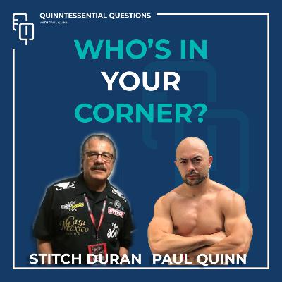 #62 Quinntessential Questions Stitch Duran | Fields to the Garden: From Farm worker to UFC Legend