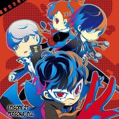 EP 21 : Persona, dll. EP 21 : Persona, dll.