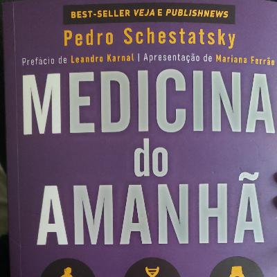 Medicina do amanhã | Pedro Schestatsky