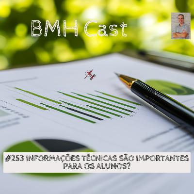 #253 INFORMAÇÕES TÉCNICAS SÃO IMPORTANTES PARA OS ALUNOS?