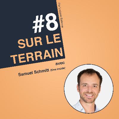 #8 Samuel Schmitt : "Les commerciaux se plaignent du Marketing pour un problème de Leads pas qualifiés"