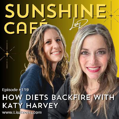 119: Is Dieting Making You Gain Weight? 119: Is Dieting Making You Gain Weight?