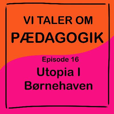 Utopia I Børnehaven