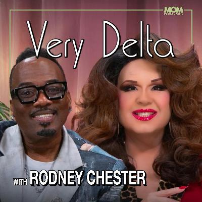 "Very Delta" Episode #147 (w/ Rodney Chester)