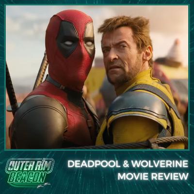 Deadpool & Wolverine: Movie Review Deadpool & Wolverine: Movie Review