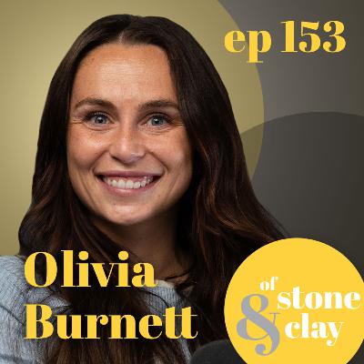 Episode 153 - | Olivia Burnett | Grieving Fully, Dating, and Starting a Podcast