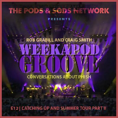 Weekapod Groove | Catching Up and Summer Tour Part II Weekapod Groove | Catching Up and Summer Tour Part II