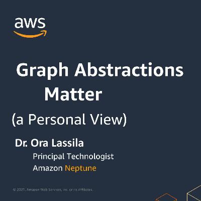 Graph Abstractions Matter | Ora Lassila