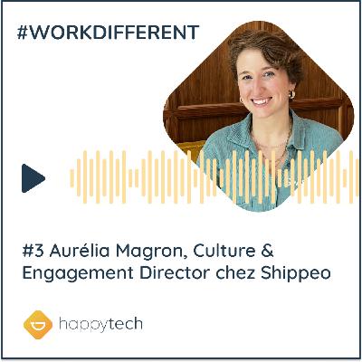 Aurélia Magron, Culture & Engagement Director chez Shippeo