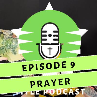 Ch3 Ep9 - Prayer