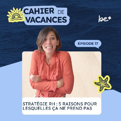5 raisons pour lesquelles ta stratégie RH ne prend pas… et ce que tu peux faire maintenant.
