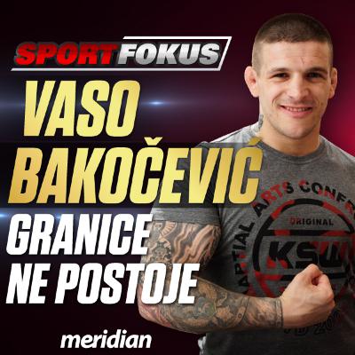 Vaso Bakočević: Novi protivnik, Fight Company, YouTube kanal... | Sport Fokus Podcast EP49
