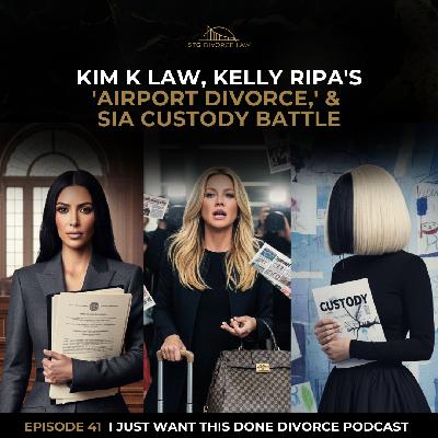 Kim K Law, Kelly Ripa's 'Airport Divorce,' & Sia Custody Battle | Ep 41 Kim K Law, Kelly Ripa's 'Airport Divorce,' & Sia Custody Battle | Ep 41