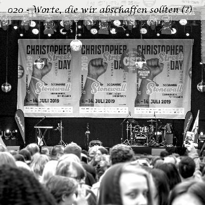020 - Worte, die wir abschaffen sollten (?) 020 - Worte, die wir abschaffen sollten (?)