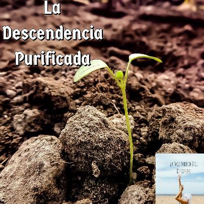 La Descendencia Purificada