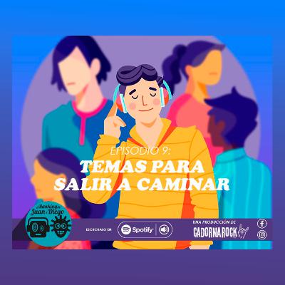 El Ranking de Juan y Diego - EPISODIO 9 - Temas para salir a caminar El Ranking de Juan y Diego - EPISODIO 9 - Temas para salir a caminar