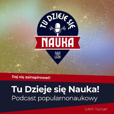 Kulisy "Tu Dzieje się Nauka": Twórcy o Pasji, Odkryciach i Przyszłości