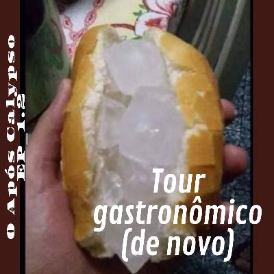 Ep_1.2 - Tour gastronômico (de novo) Ep_1.2 - Tour gastronômico (de novo)