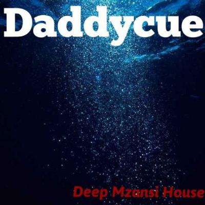 Daddycue - Deep Mzansi House
